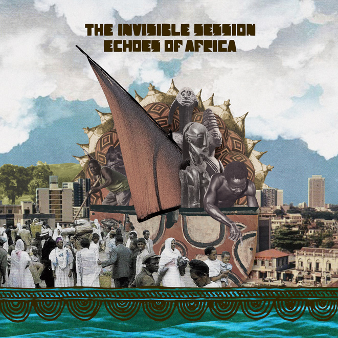 The Invisible Session - Echoes of Africa