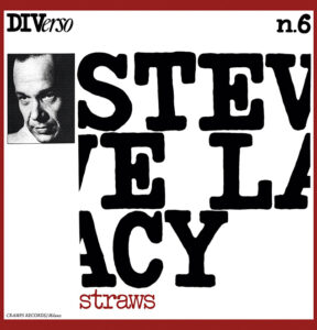 STEVE LACY – Straws