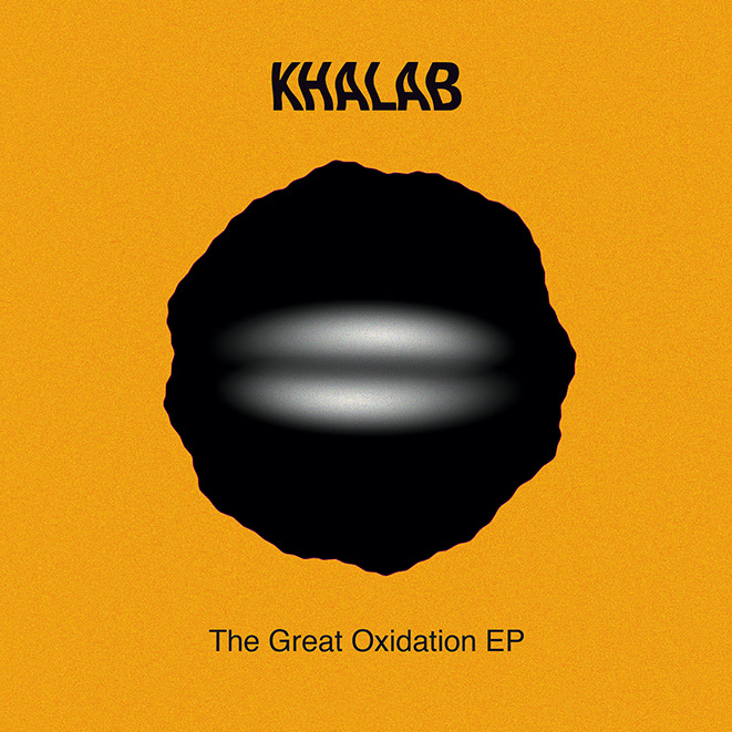 Khalab - The Great Oxidation